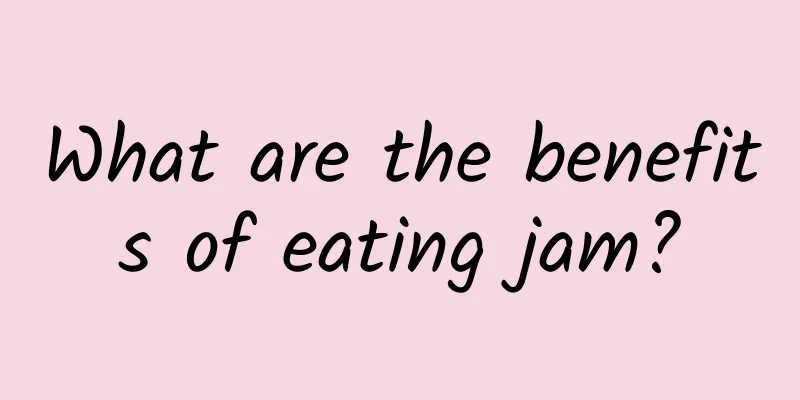 What are the benefits of eating jam?