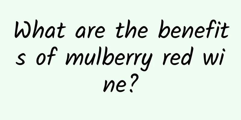 What are the benefits of mulberry red wine?