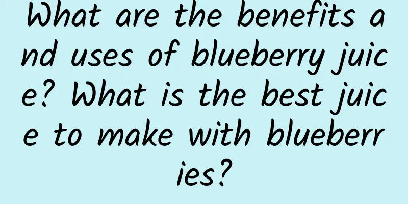 What are the benefits and uses of blueberry juice? What is the best juice to make with blueberries?