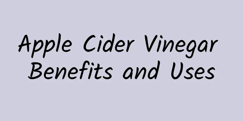 Apple Cider Vinegar Benefits and Uses