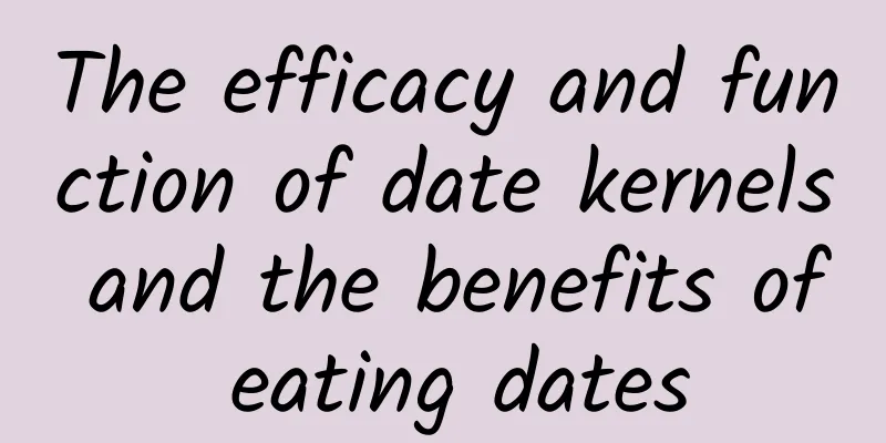 The efficacy and function of date kernels and the benefits of eating dates