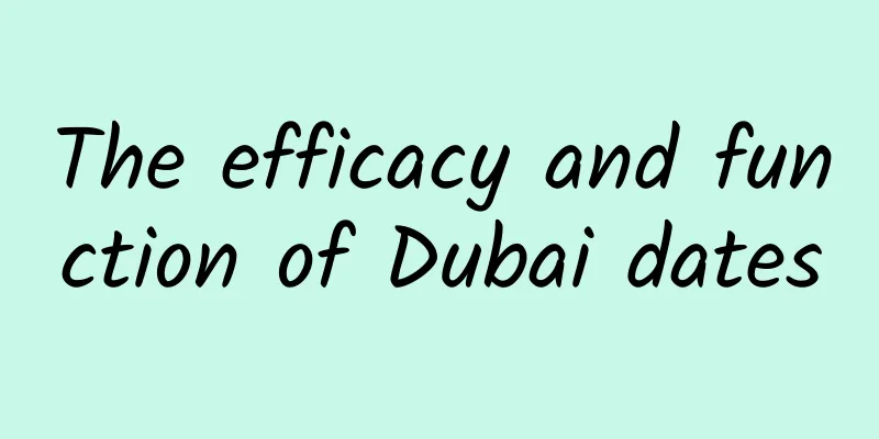 The efficacy and function of Dubai dates