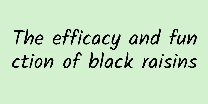 The efficacy and function of black raisins