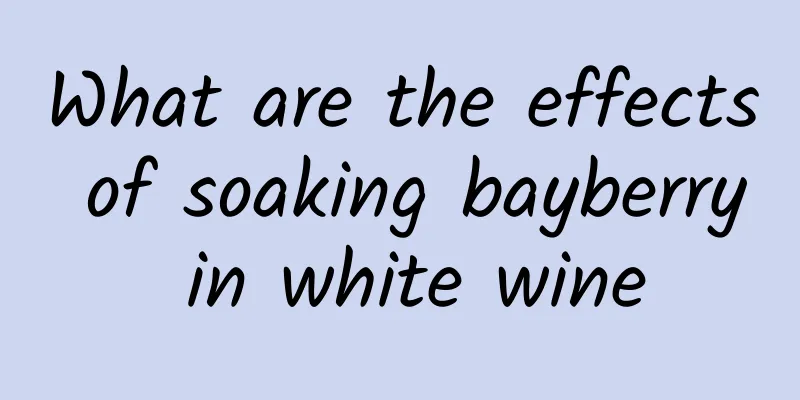 What are the effects of soaking bayberry in white wine