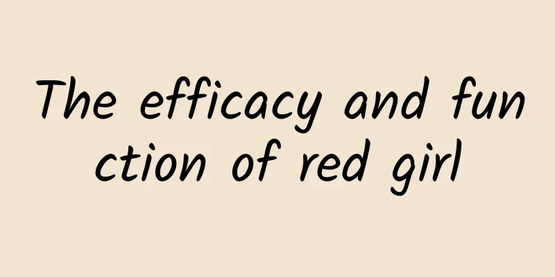 The efficacy and function of red girl