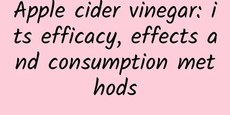 Apple cider vinegar: its efficacy, effects and consumption methods