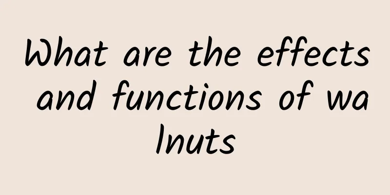 What are the effects and functions of walnuts