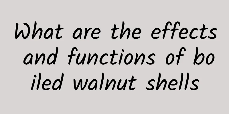 What are the effects and functions of boiled walnut shells