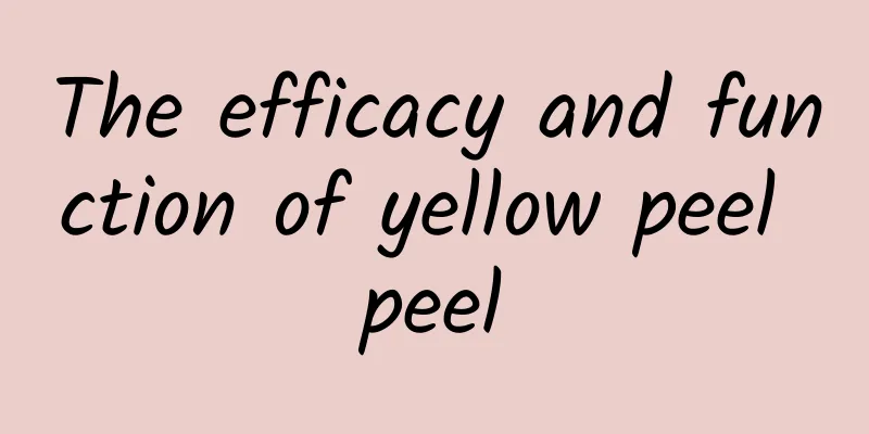 The efficacy and function of yellow peel peel