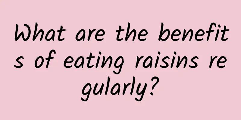 What are the benefits of eating raisins regularly?