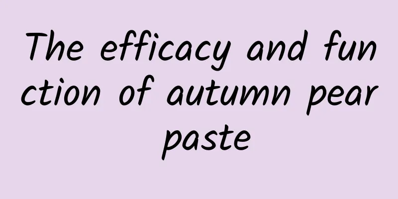 The efficacy and function of autumn pear paste