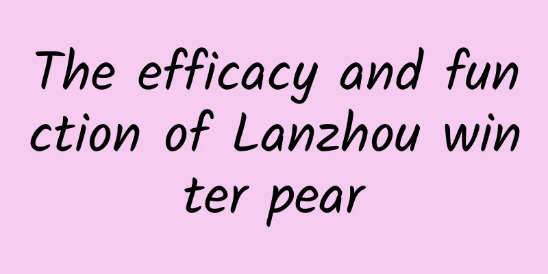 The efficacy and function of Lanzhou winter pear