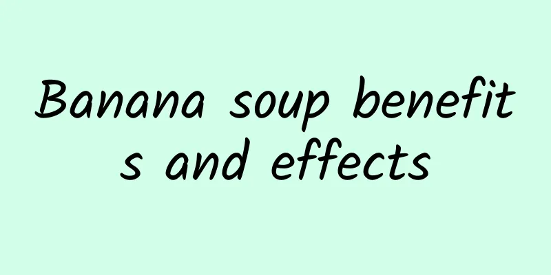 Banana soup benefits and effects