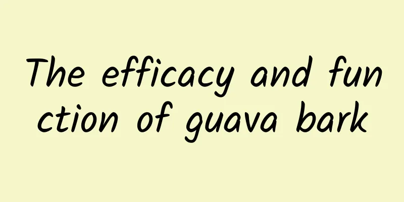 The efficacy and function of guava bark