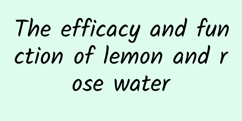 The efficacy and function of lemon and rose water