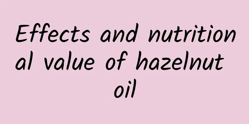 Effects and nutritional value of hazelnut oil