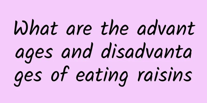 What are the advantages and disadvantages of eating raisins