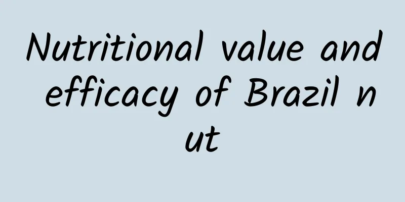 Nutritional value and efficacy of Brazil nut