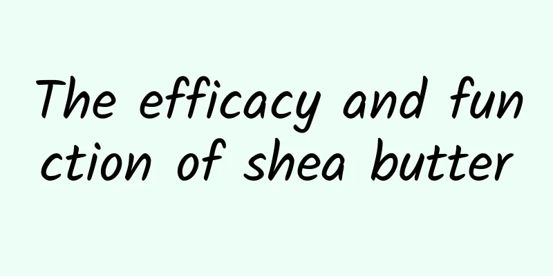 The efficacy and function of shea butter