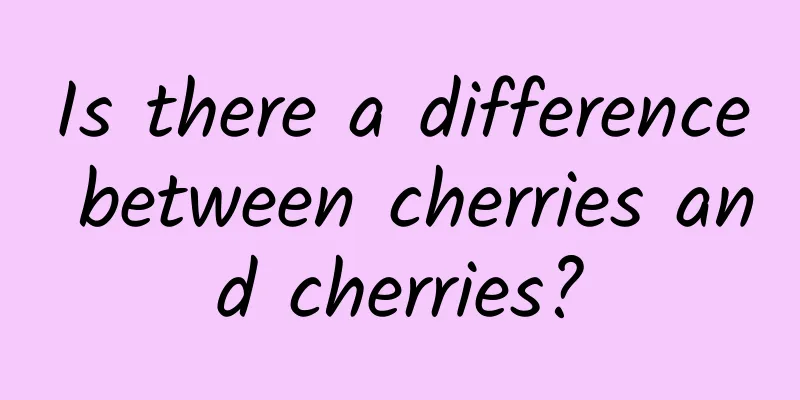 Is there a difference between cherries and cherries?