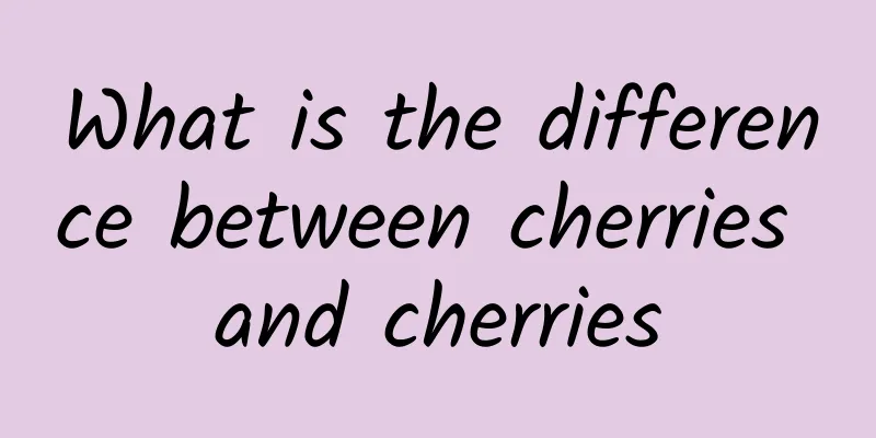 What is the difference between cherries and cherries