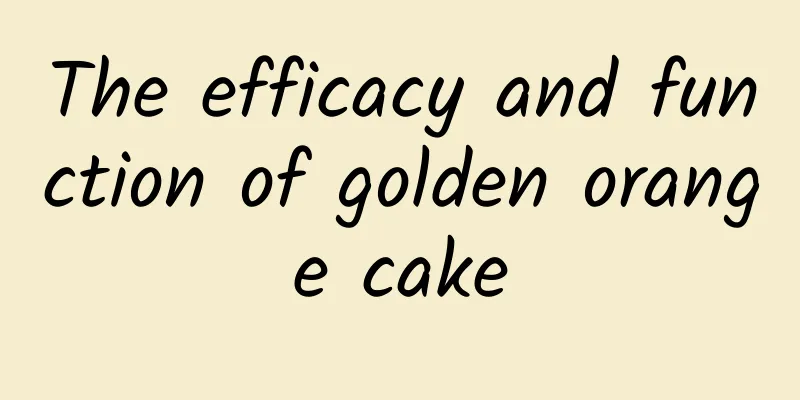 The efficacy and function of golden orange cake