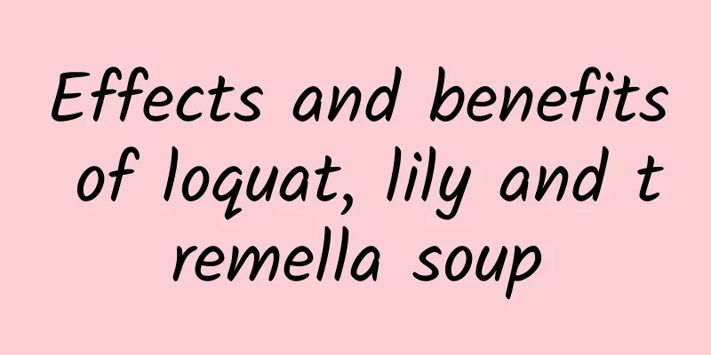 Effects and benefits of loquat, lily and tremella soup