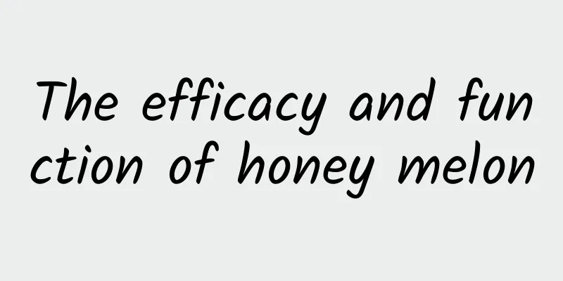 The efficacy and function of honey melon