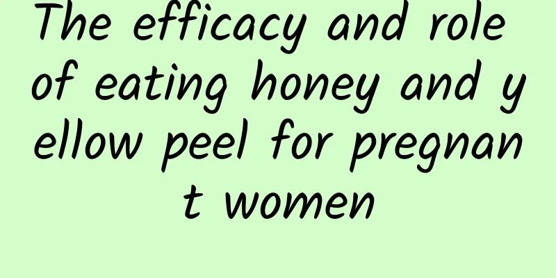 The efficacy and role of eating honey and yellow peel for pregnant women