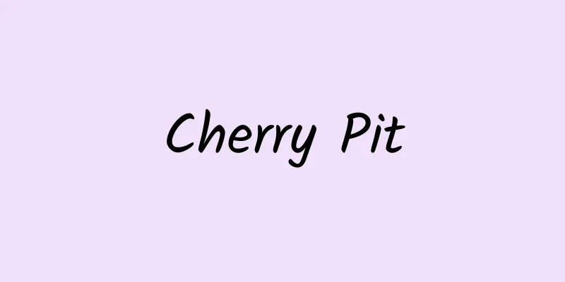 Cherry Pit