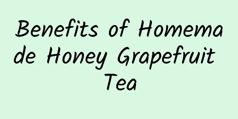 Benefits of Homemade Honey Grapefruit Tea