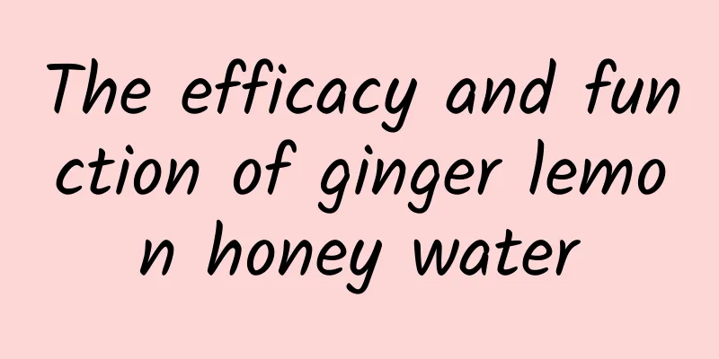 The efficacy and function of ginger lemon honey water