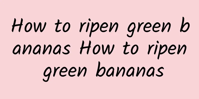 How to ripen green bananas How to ripen green bananas