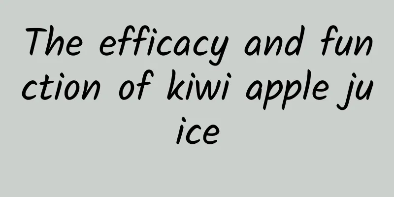 The efficacy and function of kiwi apple juice