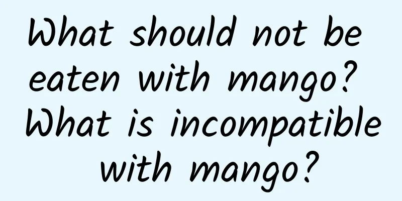 What should not be eaten with mango? What is incompatible with mango?