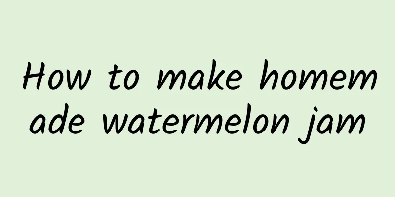 How to make homemade watermelon jam