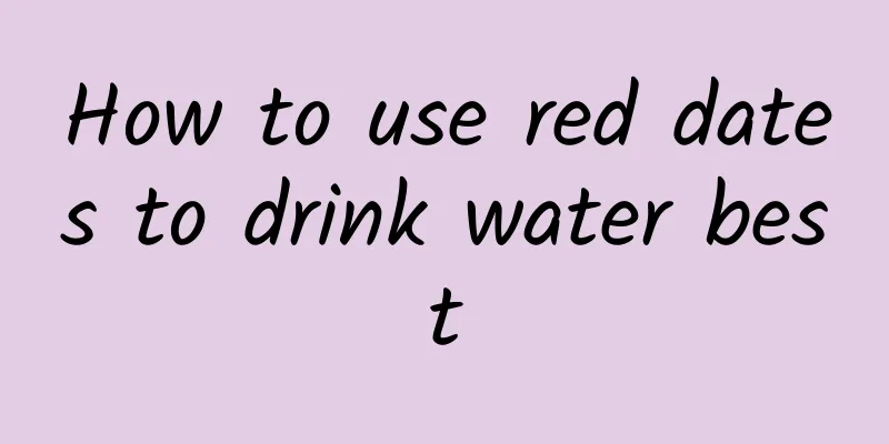 How to use red dates to drink water best