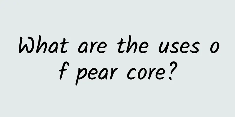 What are the uses of pear core?