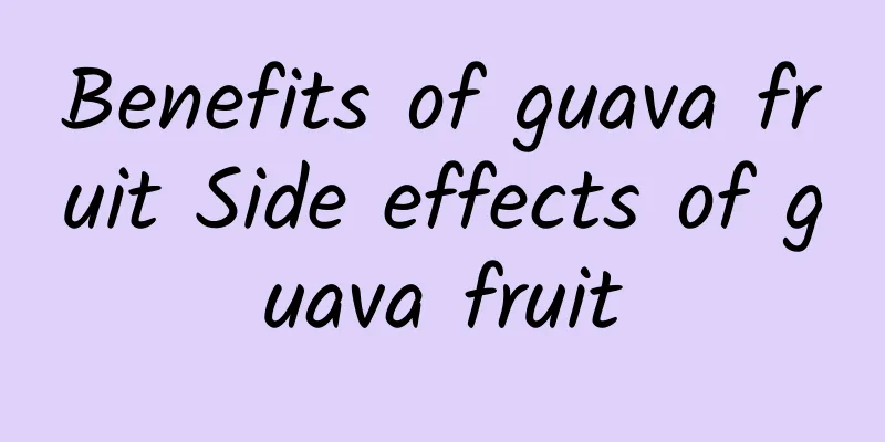 Benefits of guava fruit Side effects of guava fruit