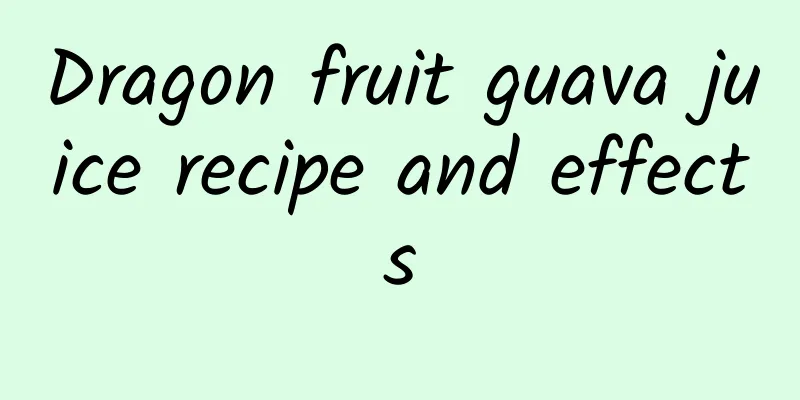 Dragon fruit guava juice recipe and effects