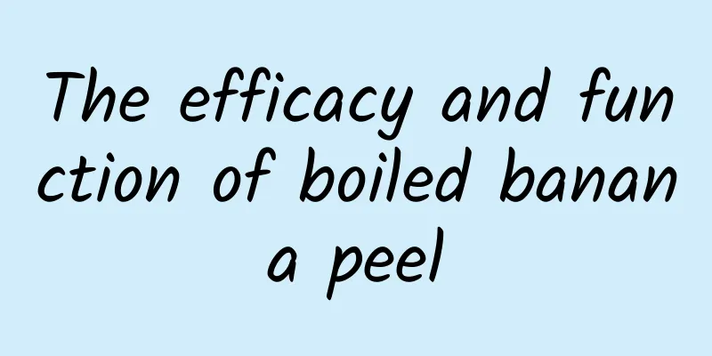 The efficacy and function of boiled banana peel