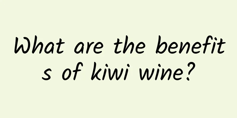 What are the benefits of kiwi wine?