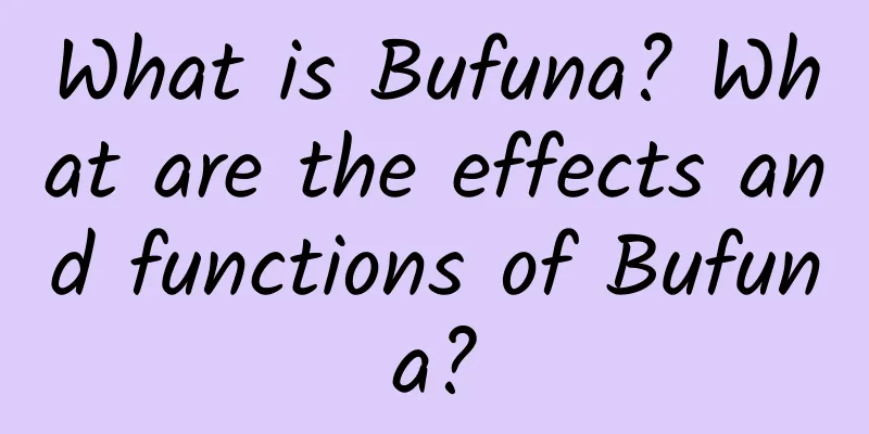 What is Bufuna? What are the effects and functions of Bufuna?