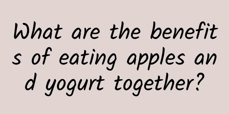 What are the benefits of eating apples and yogurt together?