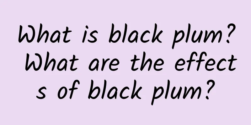 What is black plum? What are the effects of black plum?