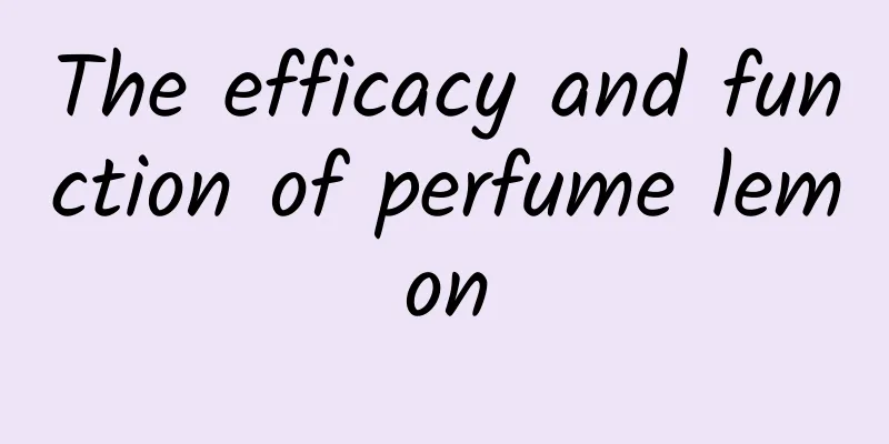 The efficacy and function of perfume lemon