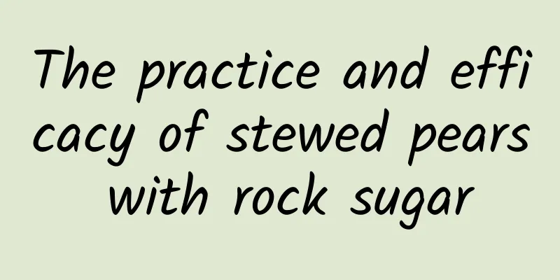 The practice and efficacy of stewed pears with rock sugar