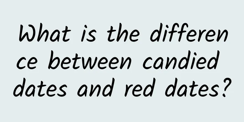 What is the difference between candied dates and red dates?