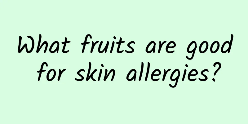 What fruits are good for skin allergies?