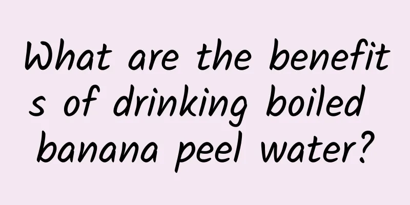 What are the benefits of drinking boiled banana peel water?